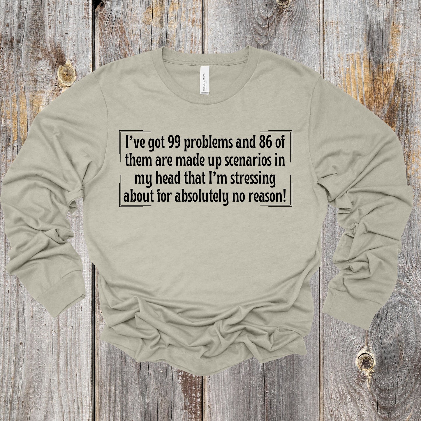I've Got 99 Problems-Black