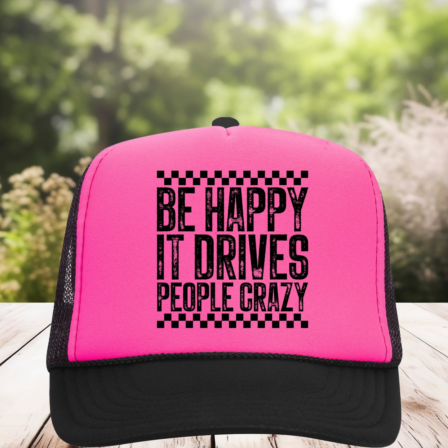 Be Happy It Drives People Crazy