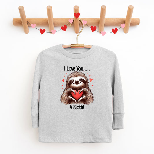 I Love You A Sloth!