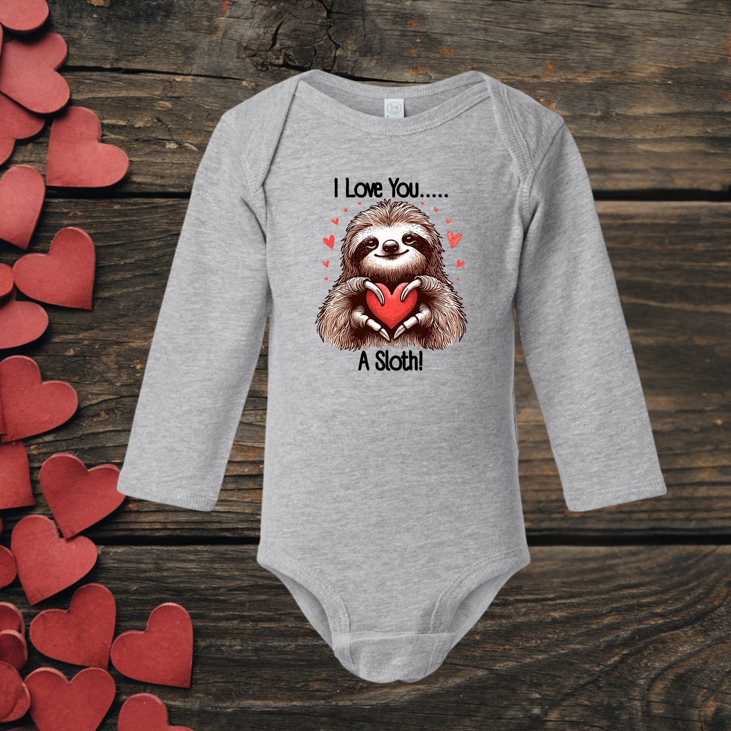I Love You A Sloth!