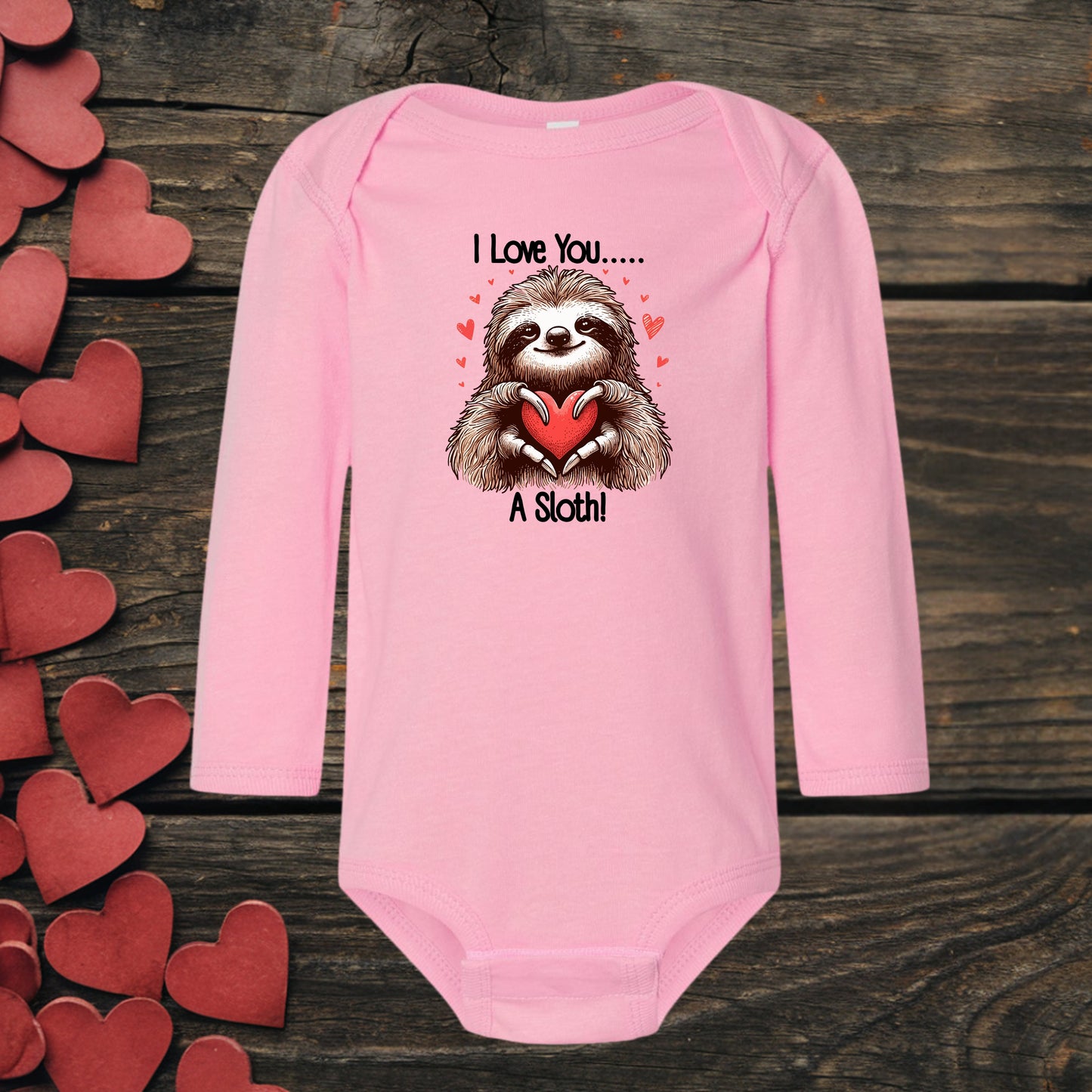 I Love You A Sloth!