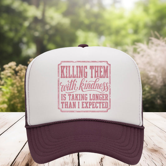 Killing Them With Kindness