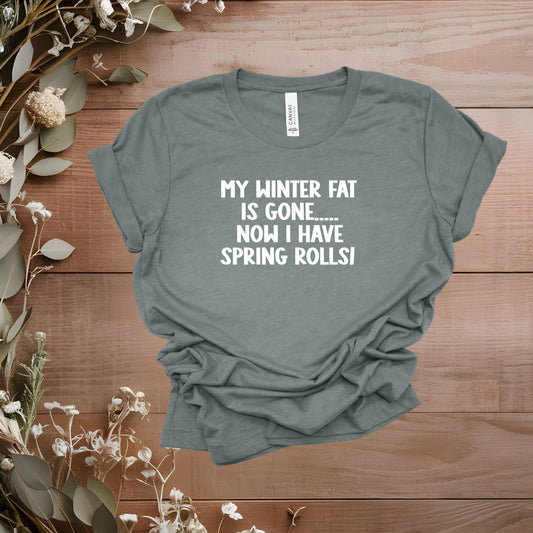 My Winter Fat Is Gone