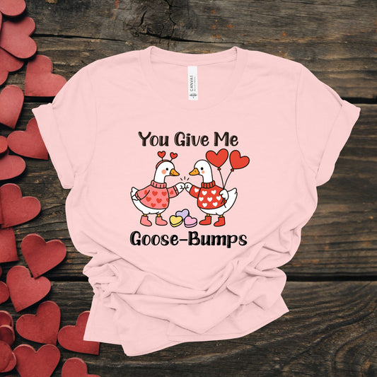 You Give Me Goose-Bumps